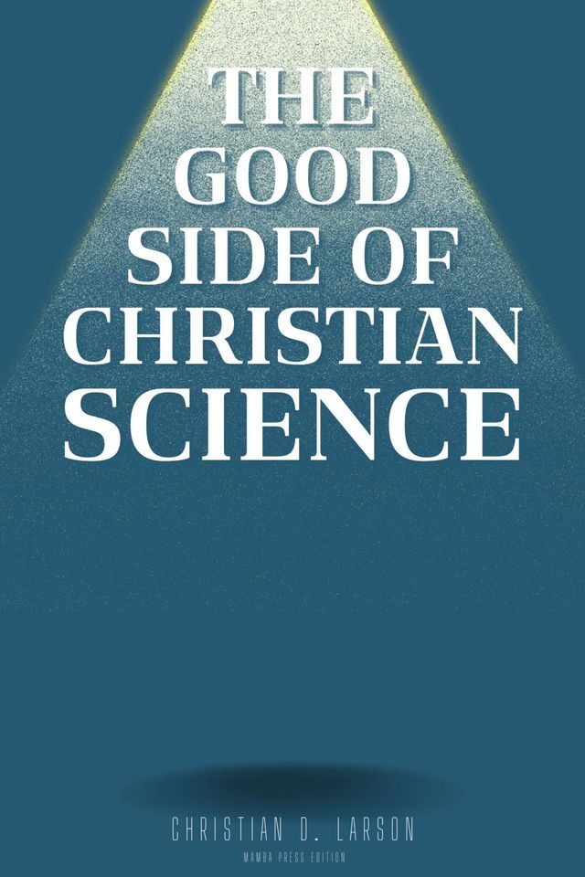  The Good Side of Christian Science(Kobo/電子書)