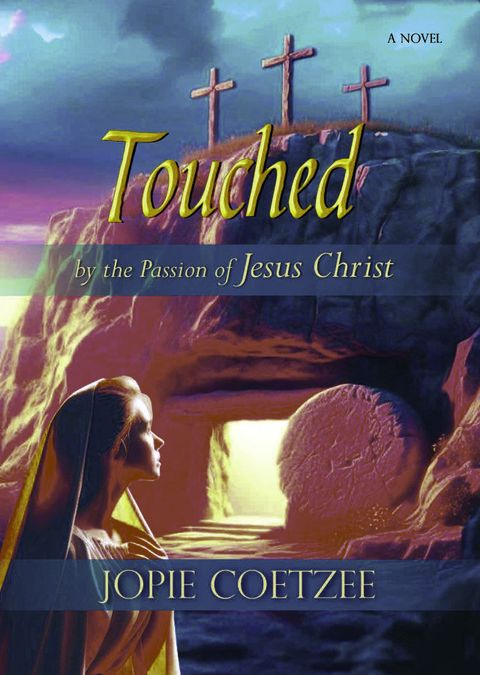 Touched by the Passion of Jesus Christ(Kobo/電子書)