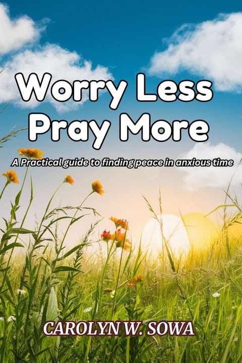 WORRY LESS, PRAY MORE(Kobo/電子書)