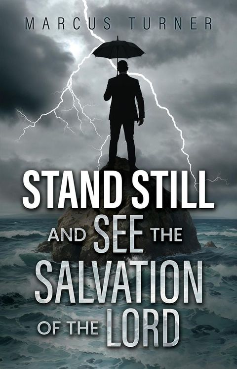 Standing Still and See the Salvation of the Lord
