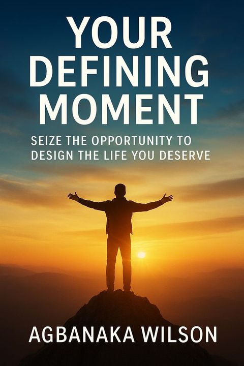 Your Defining Moment