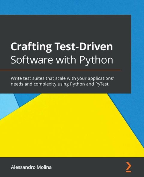 Crafting Test-Driven Software with Python(Kobo/電子書)