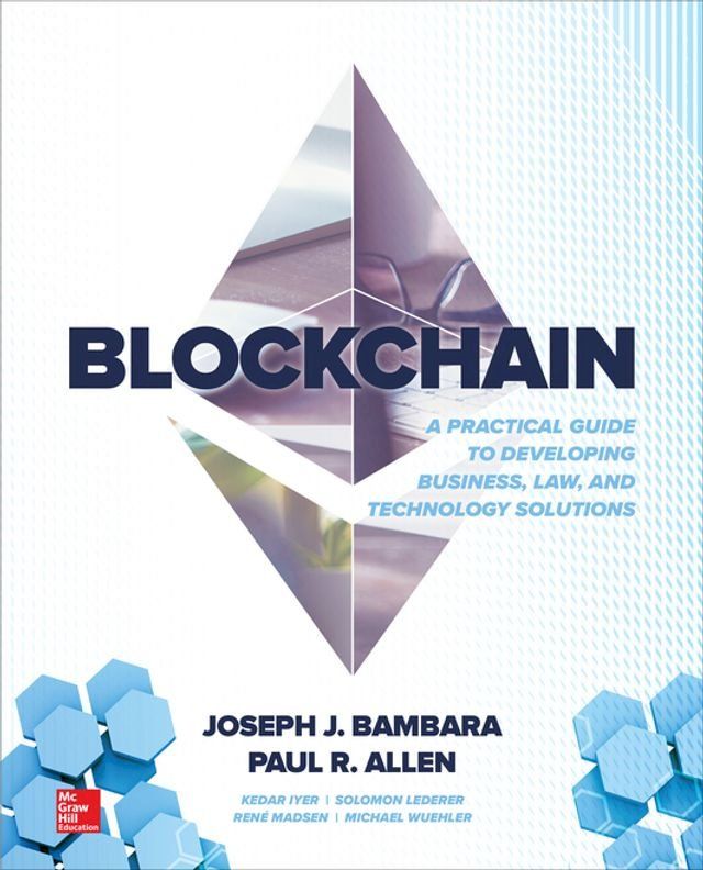  Blockchain: A Practical Guide to Developing Business, Law, and Technology Solutions(Kobo/電子書)