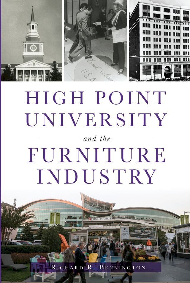  High Point University and the Furniture Industry(Kobo/電子書)