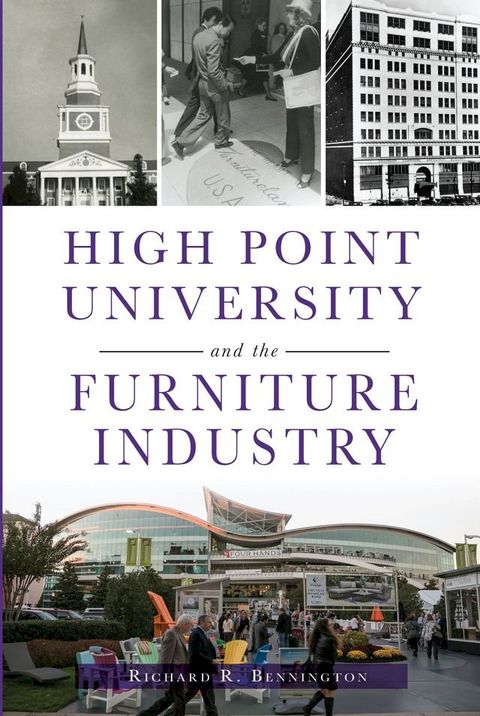 High Point University and the Furniture Industry(Kobo/電子書)