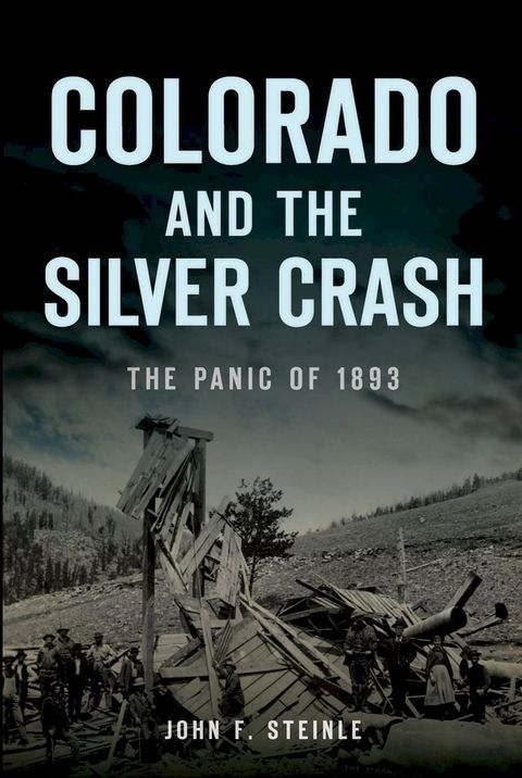 Colorado and the Silver Crash(Kobo/電子書)