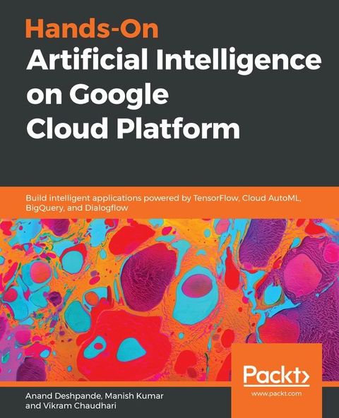 Hands-On Artificial Intelligence on Google Cloud Platform(Kobo/電子書)