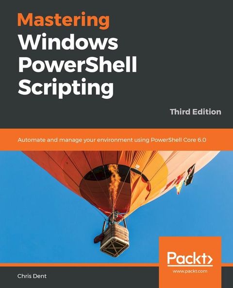 Mastering Windows PowerShell Scripting(Kobo/電子書)