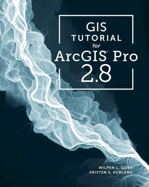 GIS Tutorial for ArcGIS Pro 2.8(Kobo/電子書)