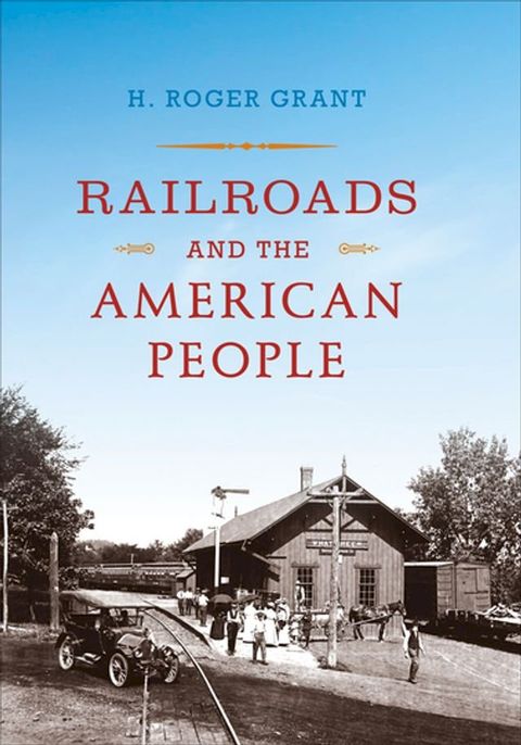 Railroads and the American People(Kobo/電子書)