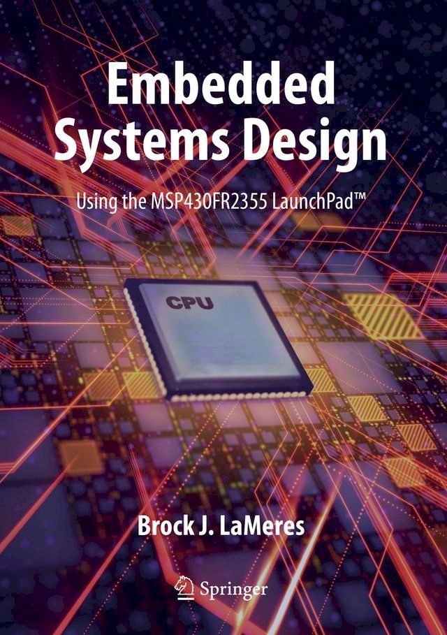  Embedded Systems Design using the MSP430FR2355 LaunchPad(Kobo/電子書)