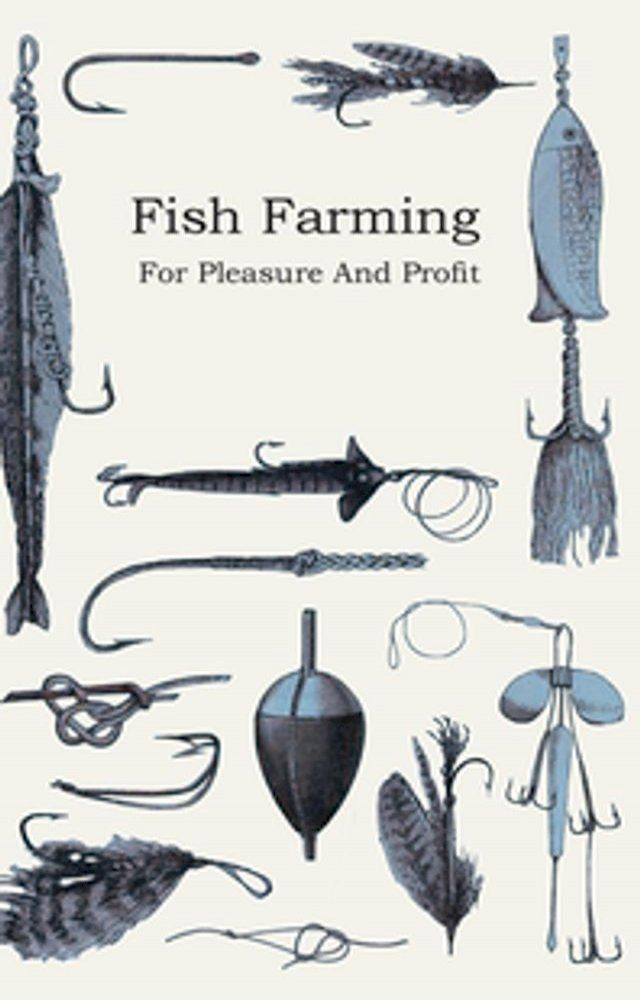  Fish Farming - For Pleasure and Profit(Kobo/電子書)