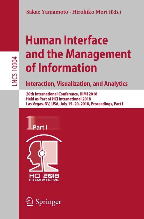 Human Interface and the Management of Information. Interaction, Visualization, and Analytics(Kobo/電子書)