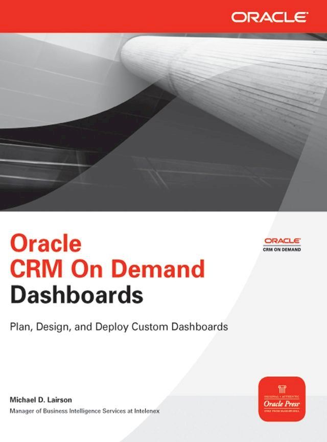  Oracle CRM On Demand Dashboards(Kobo/電子書)