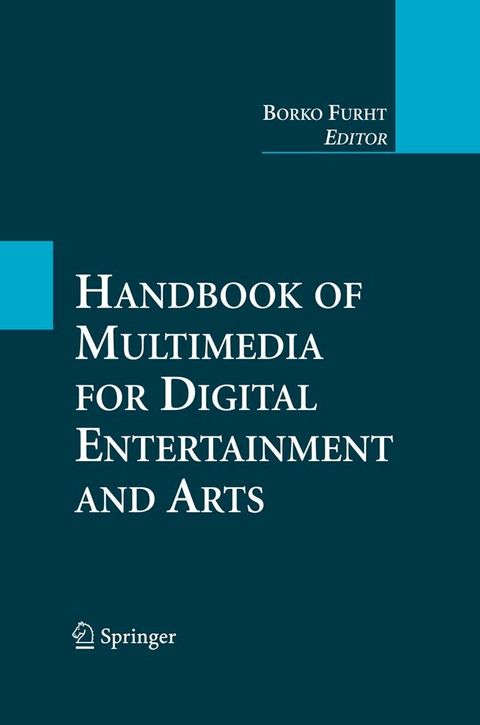 Handbook of Multimedia for Digital Entertainment and Arts(Kobo/電子書)