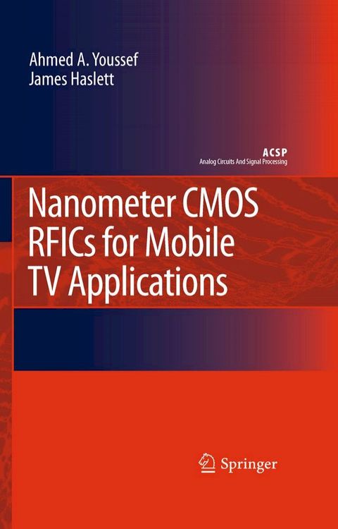 Nanometer CMOS RFICs for Mobile TV Applications(Kobo/電子書)