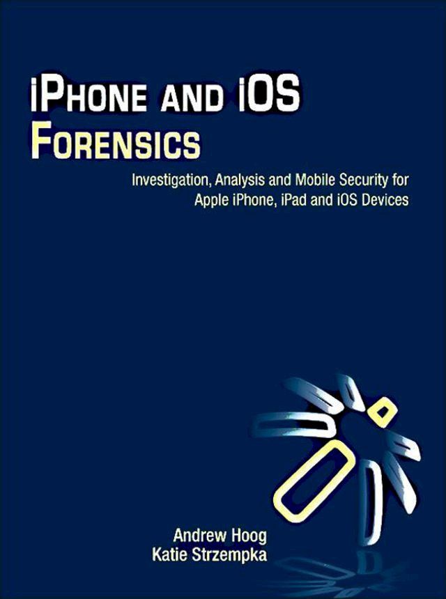  iPhone and iOS Forensics(Kobo/電子書)