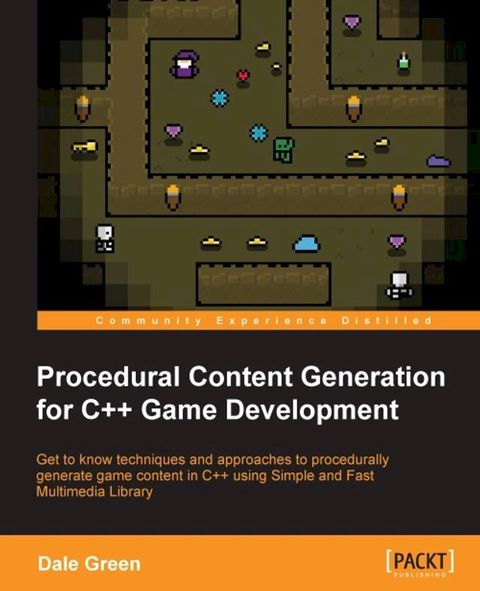 Procedural Content Generation for C++ Game Development(Kobo/電子書)