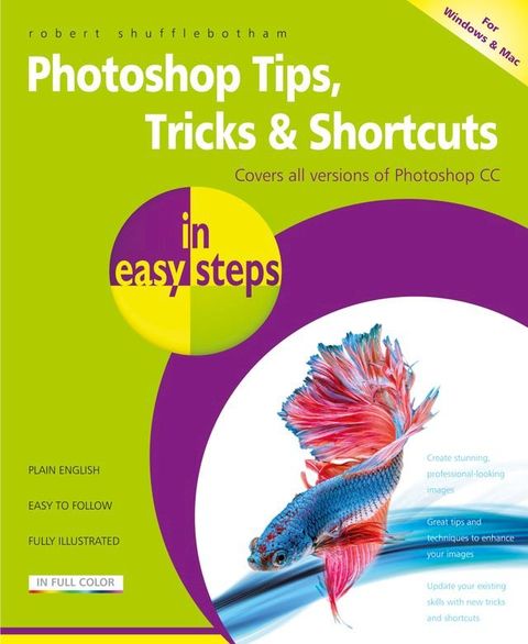 Photoshop Tips, Tricks & Shortcuts in easy steps(Kobo/電子書)