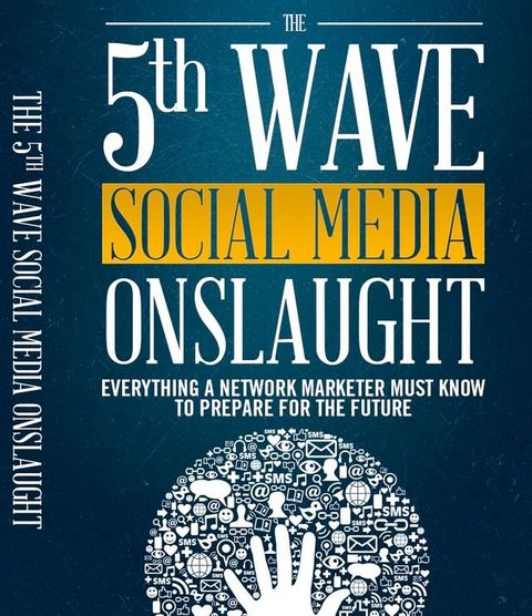 The 5th Wave Social Media Onslaught(Kobo/電子書)