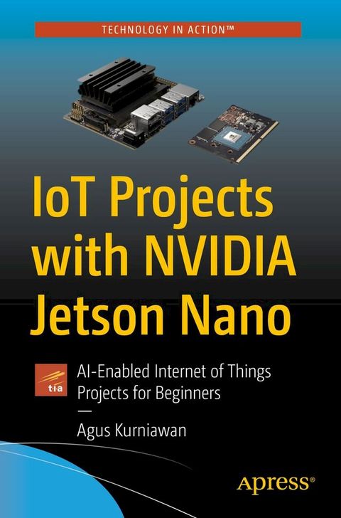 IoT Projects with NVIDIA Jetson Nano(Kobo/電子書)