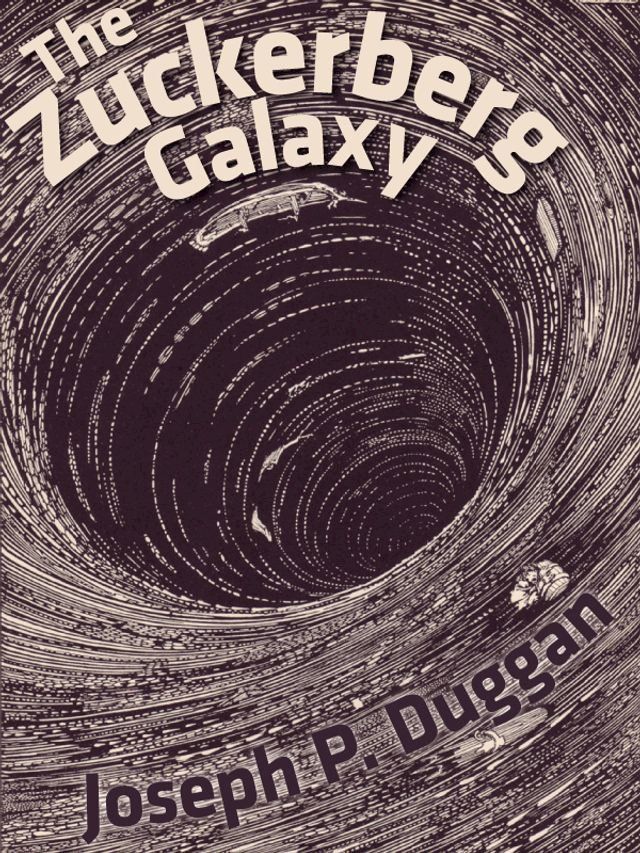  The Zuckerberg Galaxy(Kobo/電子書)