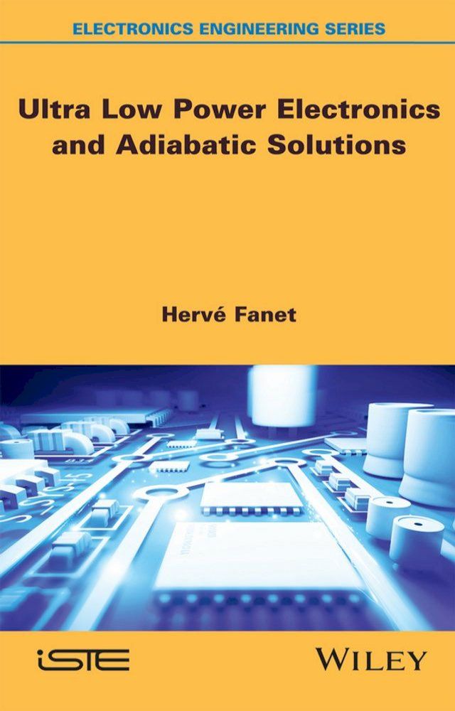  Ultra Low Power Electronics and Adiabatic Solutions(Kobo/電子書)