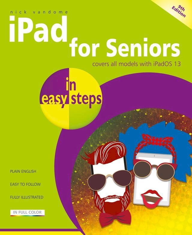  iPad for Seniors in easy steps, 9th edition(Kobo/電子書)