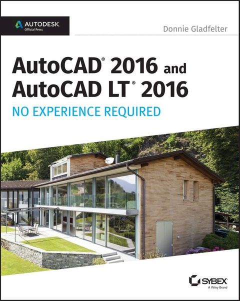 AutoCAD 2016 and AutoCAD LT 2016 No Experience Required(Kobo/電子書)