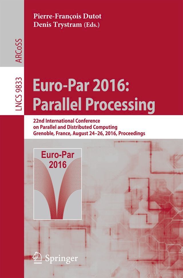  Euro-Par 2016: Parallel Processing(Kobo/電子書)