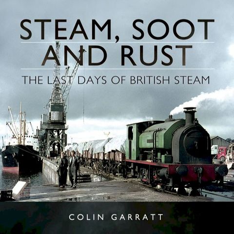 Steam, Soot and Rust(Kobo/電子書)