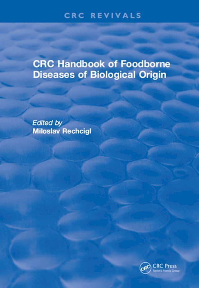  CRC Handbook of Foodborne Diseases of Biological Origin(Kobo/電子書)