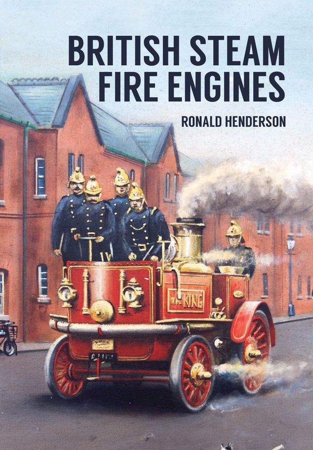  British Steam Fire Engines(Kobo/電子書)