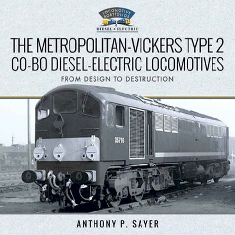 The Metropolitan-Vickers Type 2 Co-Bo Diesel-Electric Locomotives(Kobo/電子書)