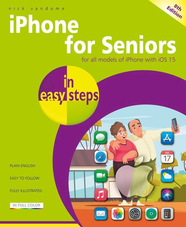  iPhone for Seniors in easy steps, 8th edition(Kobo/電子書)