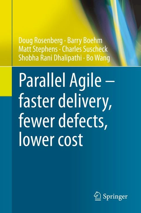 Parallel Agile – faster delivery, fewer defects, lower cost(Kobo/電子書)