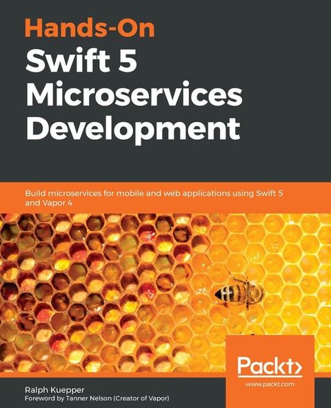 Hands-On Swift 5 Microservices Development(Kobo/電子書)