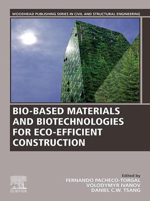 Bio-based Materials and Biotechnologies for Eco-efficient Construction(Kobo/電子書)