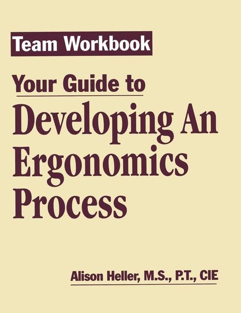 Team Workbook-Your Guide To Developing An Ergonomics Process(Kobo/電子書)