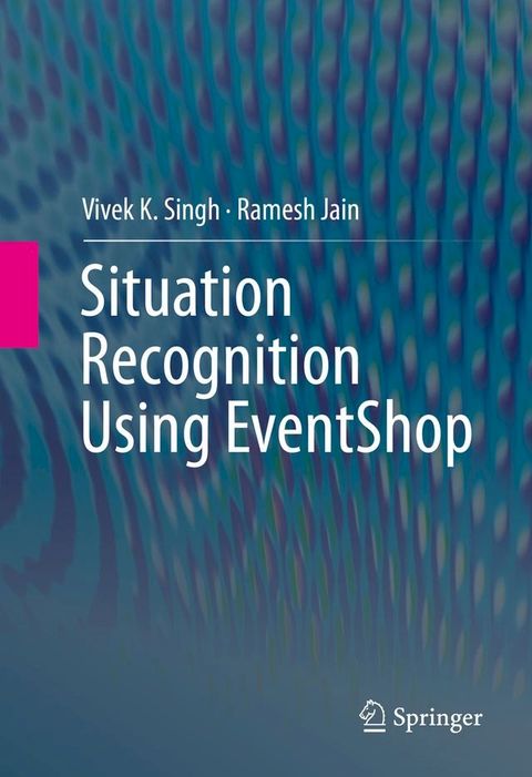 Situation Recognition Using EventShop(Kobo/電子書)