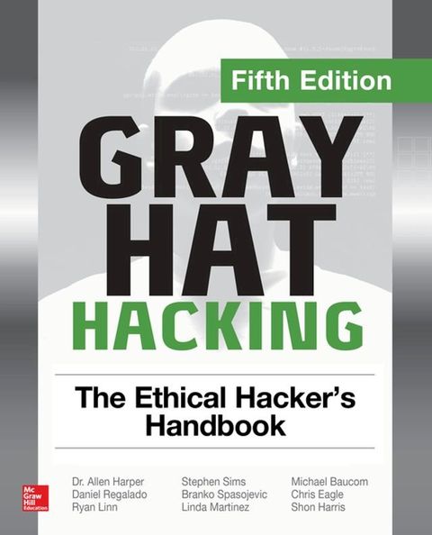 Gray Hat Hacking: The Ethical Hacker's Handbook, Fifth Edition(Kobo/電子書)