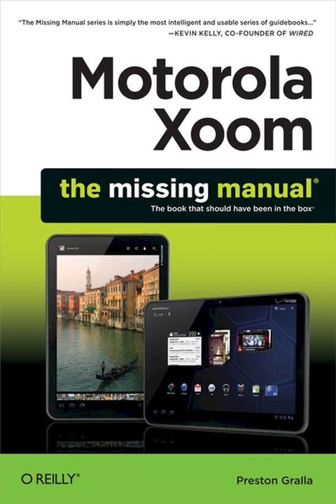 Motorola Xoom: The Missing Manual(Kobo/電子書)