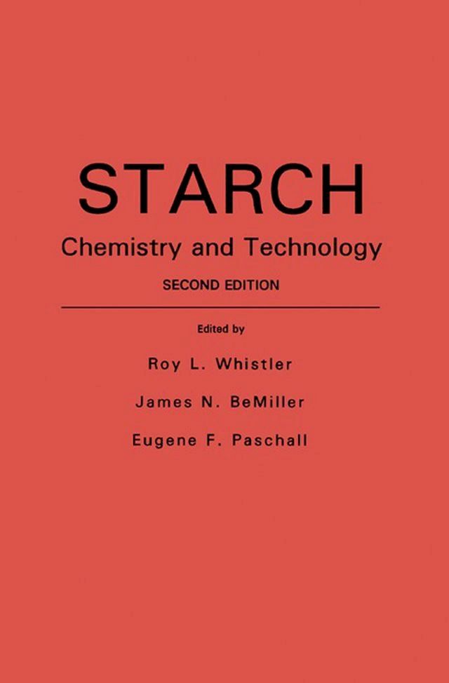  Starch: Chemistry and Technology(Kobo/電子書)