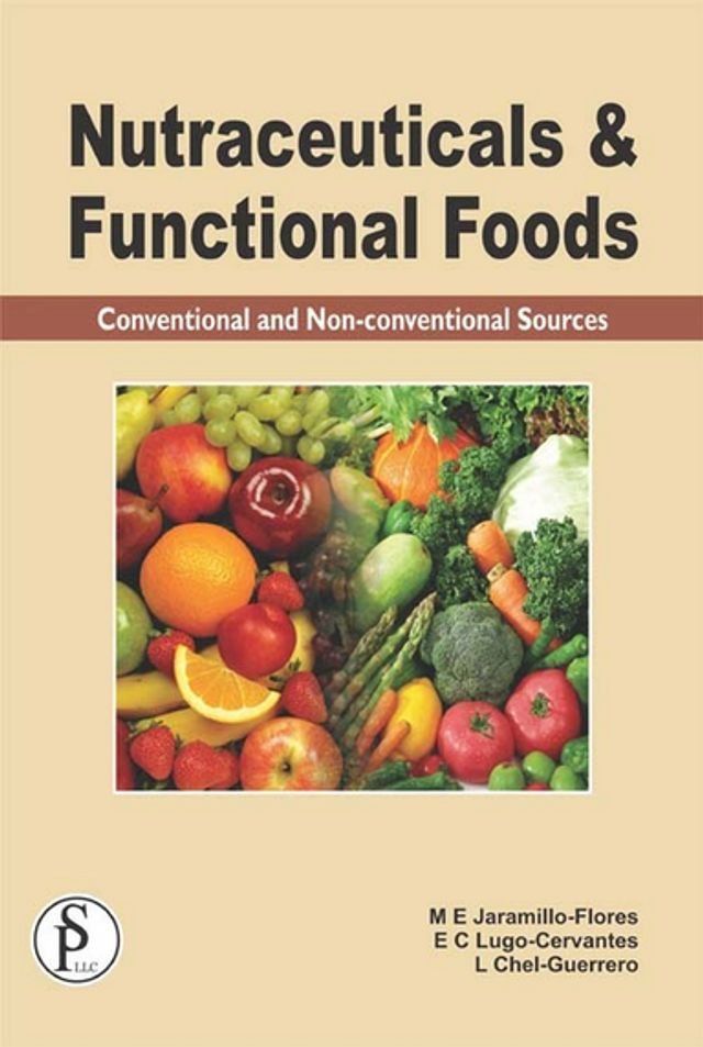  Nutraceuticals And Functional Foods (Conventional And Non-Conventional Sources)(Kobo/電子書)