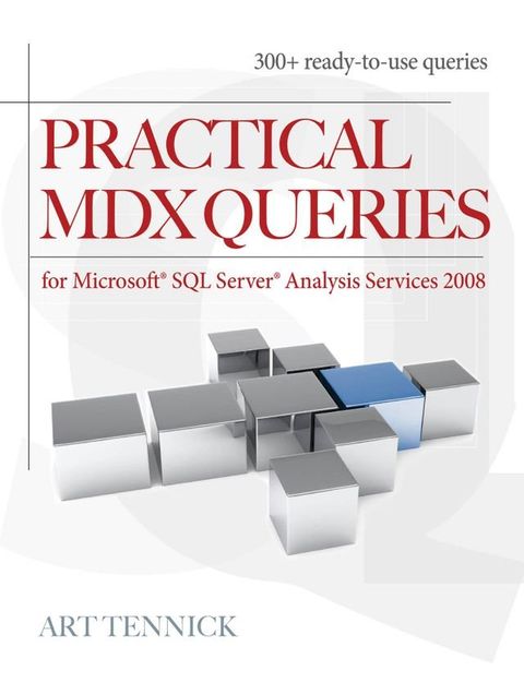 Practical MDX Queries: For Microsoft SQL Server Analysis Services 2008(Kobo/電子書)