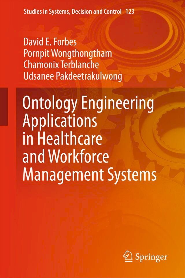  Ontology Engineering Applications in Healthcare and Workforce Management Systems(Kobo/電子書)