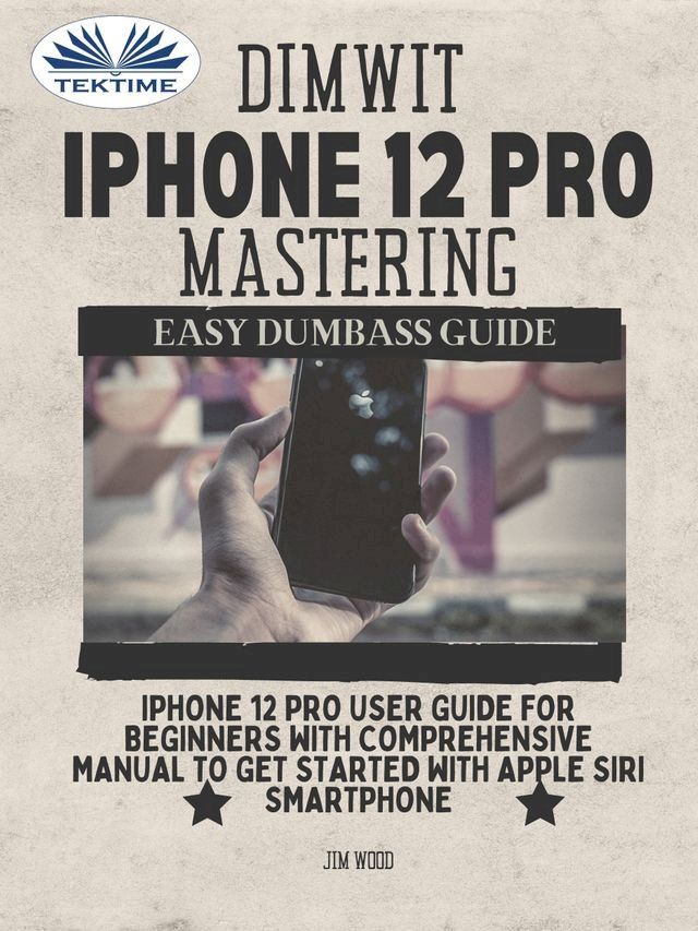  Dimwit IPhone 12 Pro Mastering(Kobo/電子書)