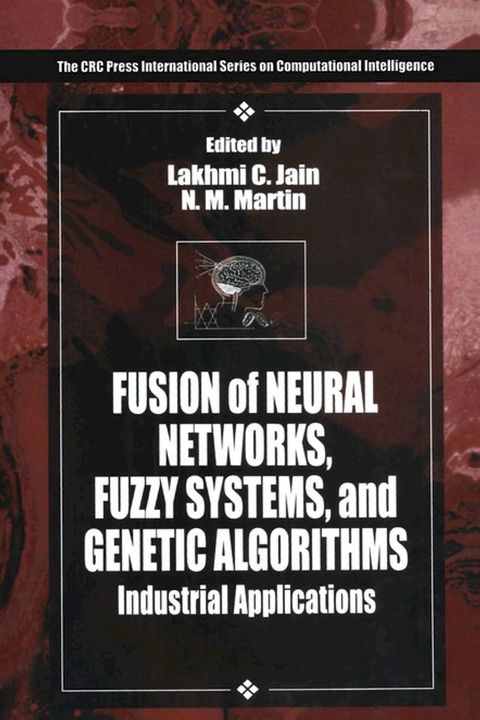 Fusion of Neural Networks, Fuzzy Systems and Genetic Algorithms(Kobo/電子書)