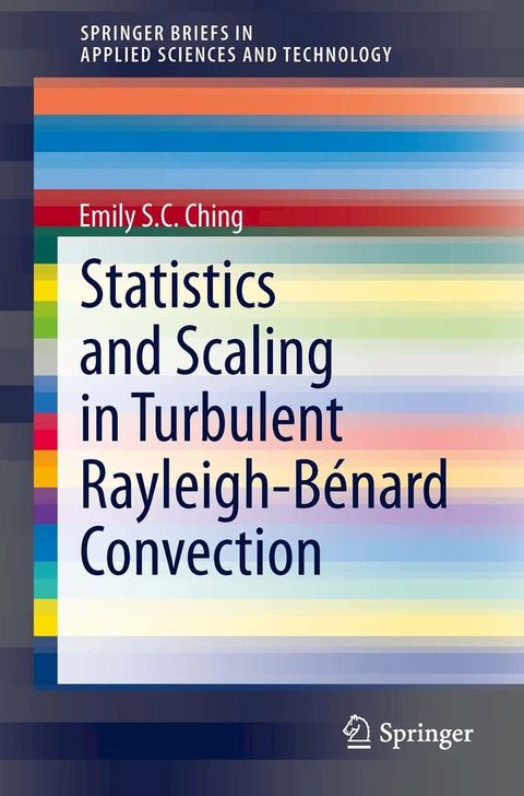 Statistics and Scaling in Turbulent Rayleigh-B&eacute;nard Convection(Kobo/電子書)