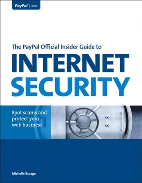 PayPal Official Insider Guide to Internet Security, The(Kobo/電子書)